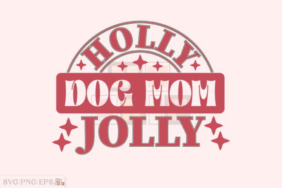 Holly Jolly Dog Mom Christmas Retro PNG