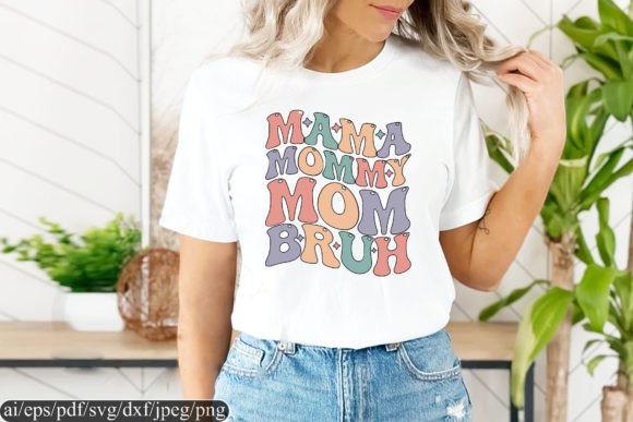 MAMA MOMY MOM BRUH T Shirt Design