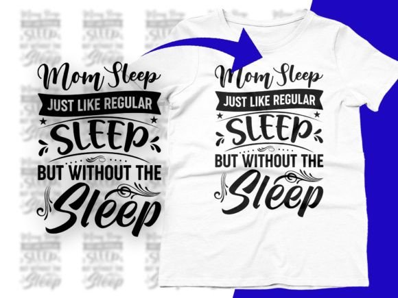 Mom Sleep It's Like Regular Sleep SVG