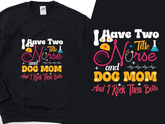 Nurse and Dog Mom - Duel Title T-Shirt: A Designer’s Real-World Review
