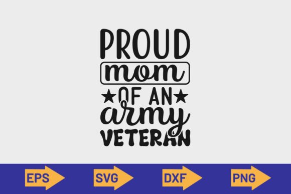 Proud Mom of an Army Veteran-SVG Design