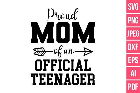Proud Mom of an Official Teenager SVG: A Designer’s Honest Review