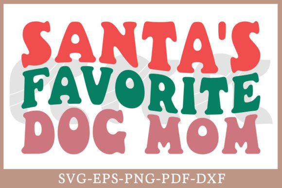 Santa's Favorite Dog Mom Christmas Retro