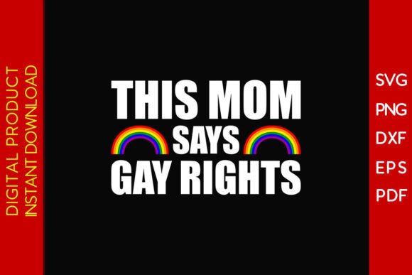 This Mom Says Gay Rights Pride Month SVG