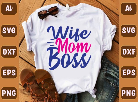 Wife Mom Boss 191: A Real Designer’s Take on This Modern T-Shirt Design
